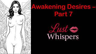 Awakening Desires - Part 7 - English Audio Story with Subtitle