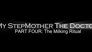 Kelly Payne My Mother The Doctor PART FOUR THE MILKING