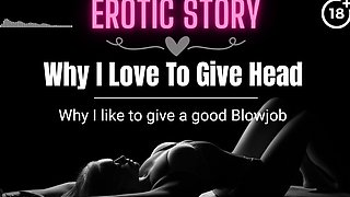 EROTIC AUDIO STORY Why I love giving blowjob