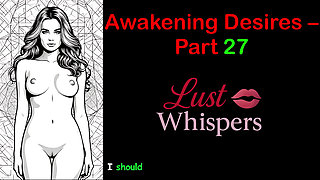 Awakening Desires - Part 27 - English Audio Story with Subtitle
