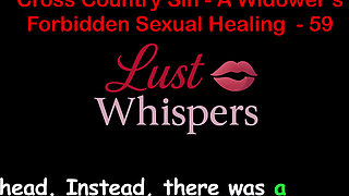 Cross Country Sin a Widower's Forbidden Sexual Healing Part 59 - English Audio Sex Story