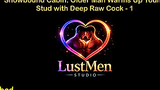 English Audio Gay Sex Story - Snowbound Cabin Older Man Warms up Young Stud with Deep Raw Cock - Part 1