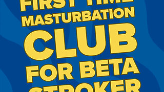 First Time Masturbation Club Part One