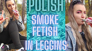 (107) Polish Smoke Fetish in Leggins