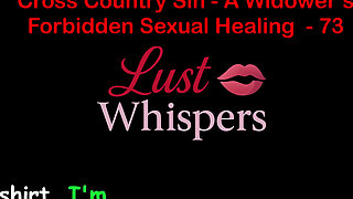 Cross Country Sin a Widower's Sexual Healing Part 73 - English Audio Sex Story