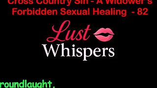 Cross Country Sin: a Widower’s Taboo Sexual Healing Part 82 - English Audio Sex Story
