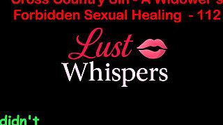 Cross Country Sin a Widower’s Forbidden Sexual Healing Part One Hundred Twelve - English Audio Sex Story