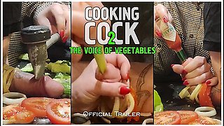 Cooking Cock 2. Dick For Dinner. Official Trailer