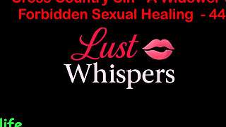 Cross Country Sin a Widower’s Taboo Sexual Healing Part 44 - English Audio Sex Story