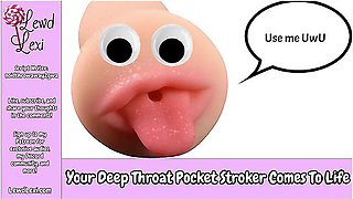 Your Deep Throat Pocket Stroker Comes To Life [onahole] [fleshlight Audio Roleplay] - April Fools